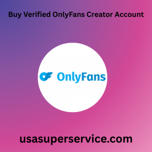 Buy Verified OnlyFans Creator Account